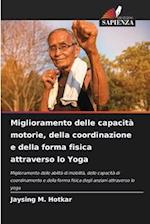 Miglioramento delle capacità motorie, della coordinazione e della forma fisica attraverso lo Yoga