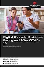 Digital Financial Platforms During and After COVID-19