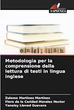 Metodologia per la comprensione della lettura di testi in lingua inglese