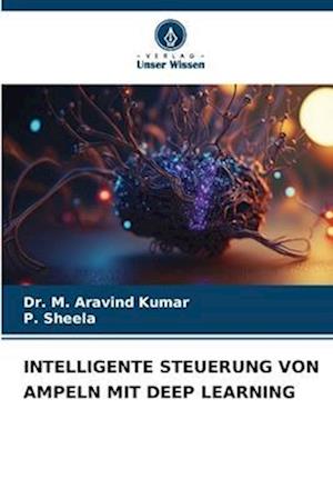 INTELLIGENTE STEUERUNG VON AMPELN MIT DEEP LEARNING