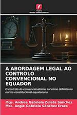 A ABORDAGEM LEGAL AO CONTROLO CONVENCIONAL NO EQUADOR