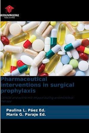 Pharmaceutical interventions in surgical prophylaxis