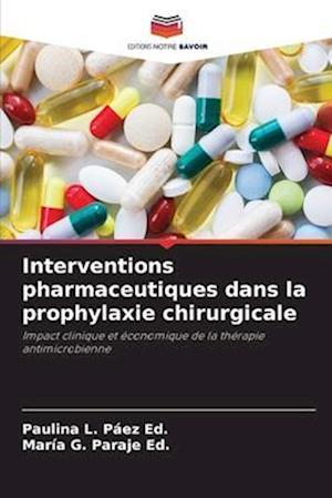 Interventions pharmaceutiques dans la prophylaxie chirurgicale