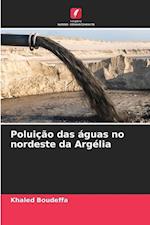 Poluição das águas no nordeste da Argélia