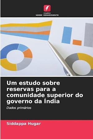 Um estudo sobre reservas para a comunidade superior do governo da Índia