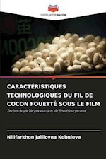 CARACTÉRISTIQUES TECHNOLOGIQUES DU FIL DE COCON FOUETTÉ SOUS LE FILM