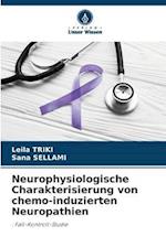 Neurophysiologische Charakterisierung von chemo-induzierten Neuropathien