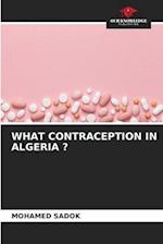WHAT CONTRACEPTION IN ALGERIA ?