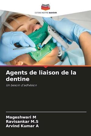 Agents de liaison de la dentine