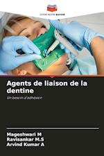 Agents de liaison de la dentine