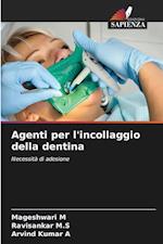 Agenti per l'incollaggio della dentina