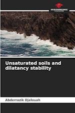 Unsaturated soils and dilatancy stability