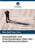 Rentabilität und Entscheidungen über das Investitionsvorhaben