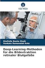 Deep-Learning-Methoden für die Bildextraktion retinaler Blutgefäße