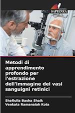 Metodi di apprendimento profondo per l'estrazione dell'immagine dei vasi sanguigni retinici