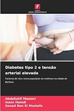 Diabetes tipo 2 e tensão arterial elevada