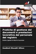 Pratiche di gestione dei documenti e prestazioni lavorative del personale del registro