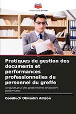 Pratiques de gestion des documents et performances professionnelles du personnel du greffe