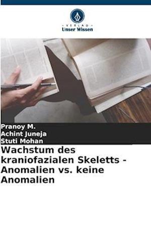 Wachstum des kraniofazialen Skeletts - Anomalien vs. keine Anomalien