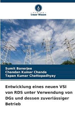 Entwicklung eines neuen VSI von RDS unter Verwendung von DGs und dessen zuverlässiger Betrieb