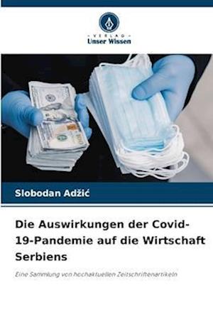 Die Auswirkungen der Covid-19-Pandemie auf die Wirtschaft Serbiens