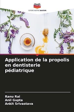 Application de la propolis en dentisterie pédiatrique