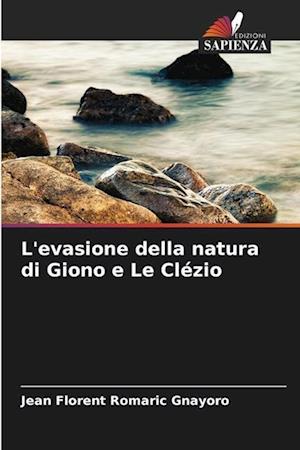 L'evasione della natura di Giono e Le Clézio