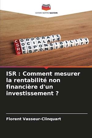 ISR : Comment mesurer la rentabilité non financière d'un investissement ?