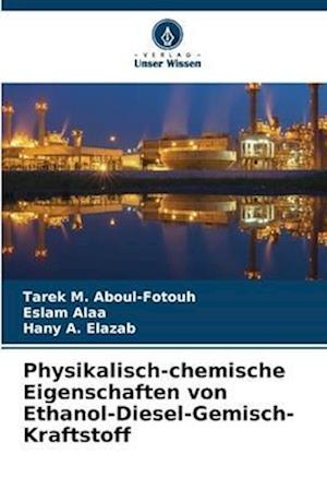 Physikalisch-chemische Eigenschaften von Ethanol-Diesel-Gemisch-Kraftstoff