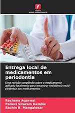 Entrega local de medicamentos em periodontia