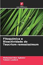 Fitoquímica e Bioactividade do Teucrium ramosissimum