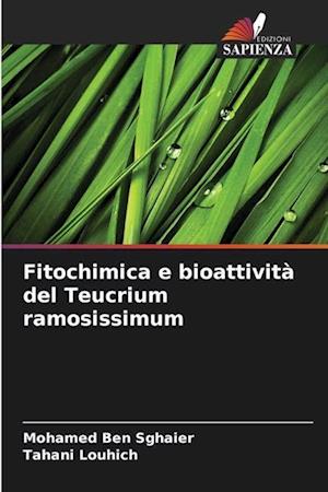 Fitochimica e bioattività del Teucrium ramosissimum