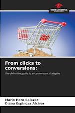 From clicks to conversions: