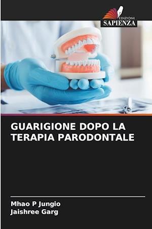 GUARIGIONE DOPO LA TERAPIA PARODONTALE