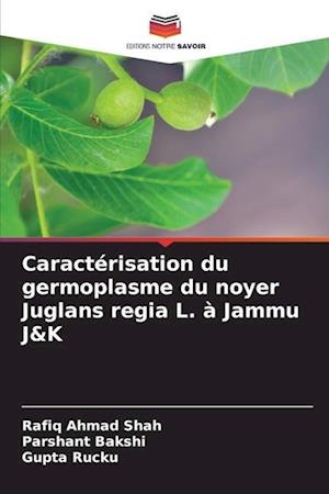 Caractérisation du germoplasme du noyer Juglans regia L. à Jammu J&K