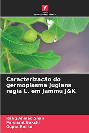 Caracterização do germoplasma Juglans regia L. em Jammu J&K