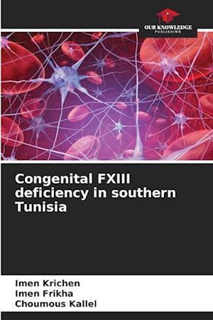 Congenital FXIII deficiency in southern Tunisia