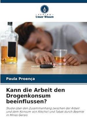 Kann die Arbeit den Drogenkonsum beeinflussen?