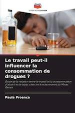 Le travail peut-il influencer la consommation de drogues ?