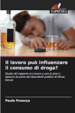 Il lavoro può influenzare il consumo di droga?