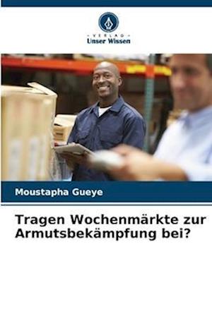 Tragen Wochenmärkte zur Armutsbekämpfung bei?