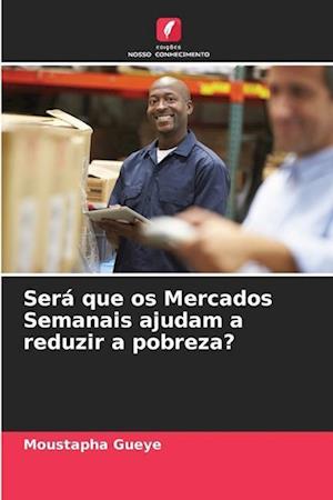 Será que os Mercados Semanais ajudam a reduzir a pobreza?