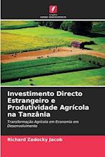 Investimento Directo Estrangeiro e Produtividade Agrícola na Tanzânia