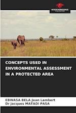 CONCEPTS USED IN ENVIRONMENTAL ASSESSMENT IN A PROTECTED AREA