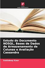 Estudo do Documento NOSQL, Bases de Dados de Armazenamento de Colunas e Avaliação Cassandra