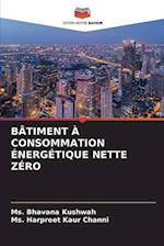 BÂTIMENT À CONSOMMATION ÉNERGÉTIQUE NETTE ZÉRO