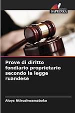 Prove di diritto fondiario proprietario secondo la legge ruandese