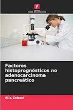 Factores histoprognósticos no adenocarcinoma pancreático