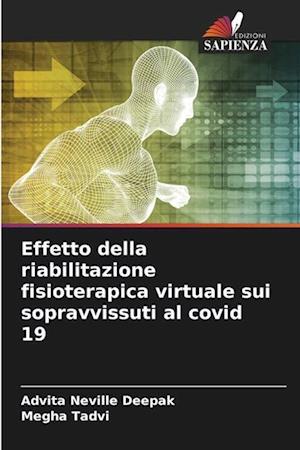 Effetto della riabilitazione fisioterapica virtuale sui sopravvissuti al covid 19