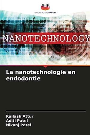 La nanotechnologie en endodontie